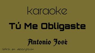 Antonio José, Cali Y El Dandee - Tú Me Obligaste ( KARAOKE con coros )