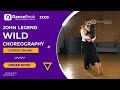 John Legend - Wild | Wedding Dance Choreography - First Dance | Pierwszy Taniec