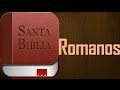 Carta a los Romanos - Biblia hablada (audio latino) - Experiencia Pentecostal