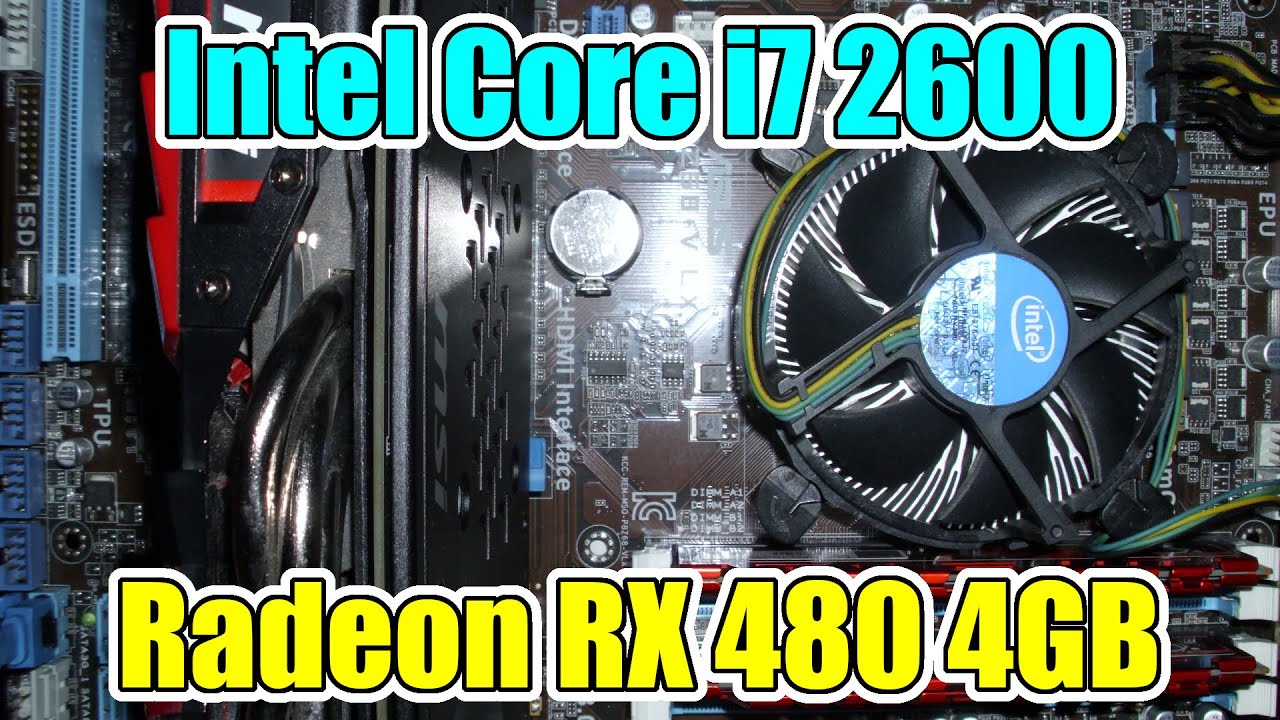 i7 2600 + RX 480 4GB Gaming PC in 2020 | Tested in 7 Games - YouTube