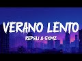 Repsaj GXMZ VERANO LENTO Slowed Lyrics Repsaj GXMZ VERANO LENTO Slowed Lyrics