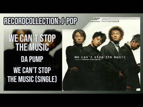 DA PUMP - we can't stop the music (Single) (HQ Audio)