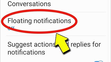 What Is Floating Notification Samsung - How To Use This Option