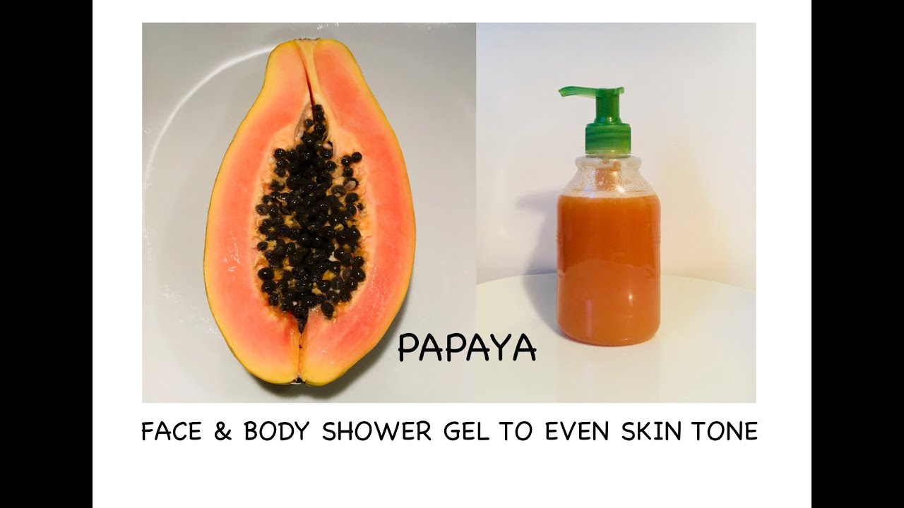 Papaya Face & Body Shower Gel To Even Skin Tone. DIY YouTube