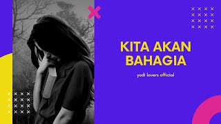 PUISI SEDIH 2020 | KITA AKAN BAHAGIA