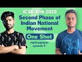 Second Phase of Indian National Movement | One Shot ICSE Class 10 | #wtfharshit | ICSE 2025