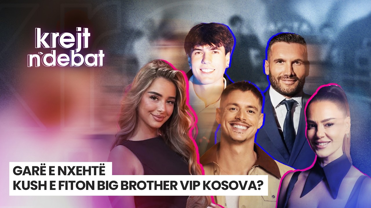 🔴 KUSH FITON NË BIG BROTHER? - KREJT N'DEBAT