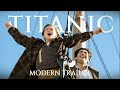 Titanic 1997 | Modern Trailer | (HD)(4K)