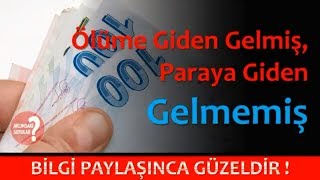 Ölüme Giden Gelmiş, Paraya Giden Gelmemiş