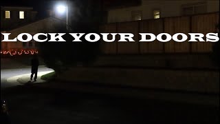 Short Film PSA: LOCK YOUR DOORS