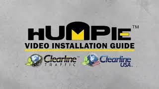 HUMPIE™ Video Installation Guide — Clearline Traffic