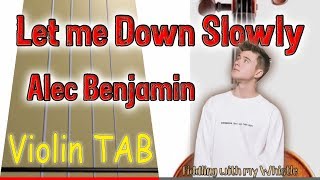 Let me Down Slowly - Alec Benjamin - Violin - Play Along Tab Tutorial