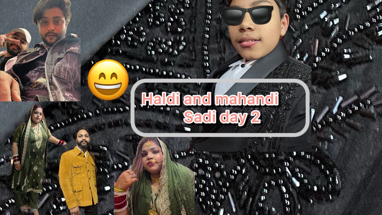 Haldi and mahandi night sadi part 2 🤟😁😎