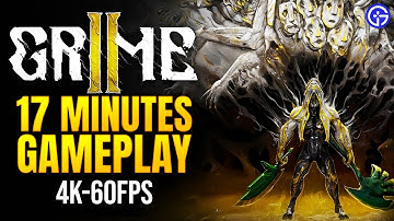 GRIME II - First 17 Minutes Gameplay - 4K 60FPS - No Commentary