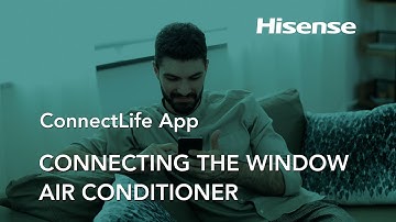 ConnectLife App | Connecting your Hisense Window Air Conditioner