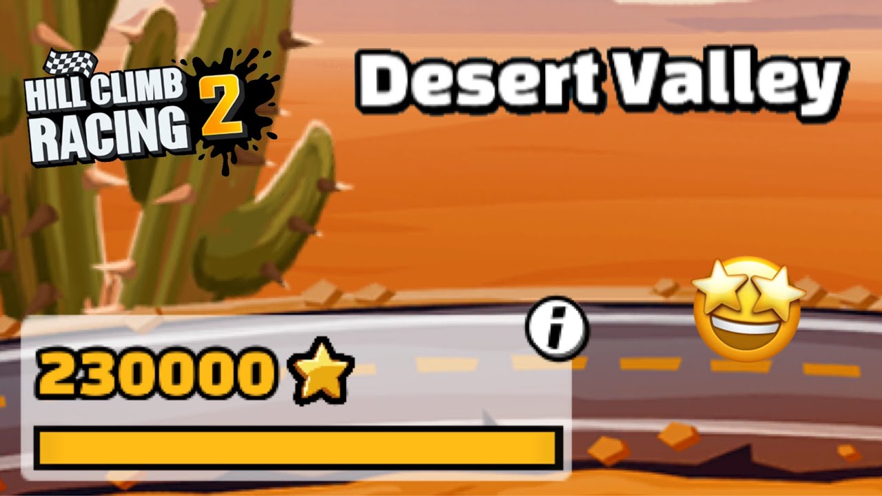 I GOT 230.000 STARS at DESERT VALLEY (MAX) | Adventure | Hill Climb Racing 2