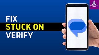 How To Fix Google Messages Chat Features Stuck On 'Trying to Verify'