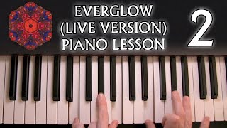 How To Play Coldplay - Everglow Live Version On Piano Part 2