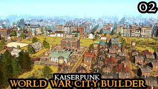 CONQUEST in Kaiserpunk - New COMPLEX World War City Builder || Demo Gameplay Grand Strategy Part 02