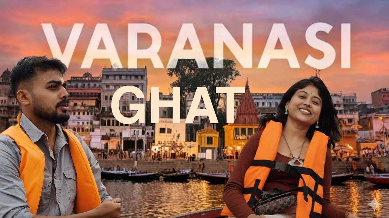 VARANASI GHAT || GHAT YATRA