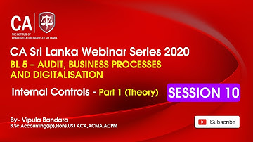 BL5 Internal Controls - Part 1/  7 March 2021 Session 10