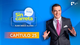Sin Carreta con Juan Diego Alvira | Capítulo 25 - Canal 1