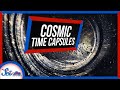 3 Cosmic Time Capsules