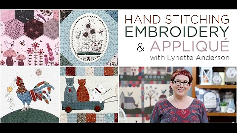 Hand Embroidery Stitching and Appliqu with Lynette...