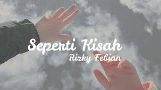 Rizky Febian - Seperti Kisah (slowed + reverb) #sepertikisah #rizkyfebian #rizkyfebianfullalbum
