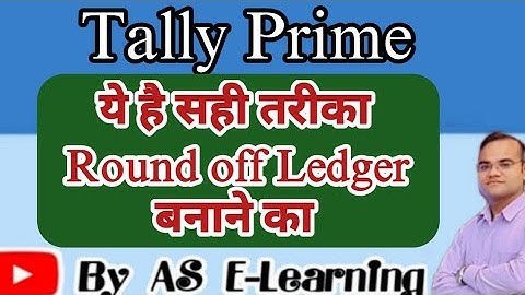 How to Create Round off ledger in tally parime by @ASELearning