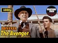 Bonanza - "The Avenger" [1080p Full HD, 16:9] | Bonanza RESTORED high quality western series