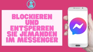 So blockieren und entsperren Sie jemanden im Messenger (iPhone und Android)|SPERREN ZUM ENTSPERREN