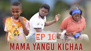 MAMAYANGU KICHAA EP 10