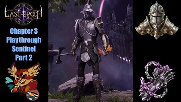 Last Epoch Chapter 3 Playthrough [Sentinel/Void Knight] (Part 2) {No Commentary}