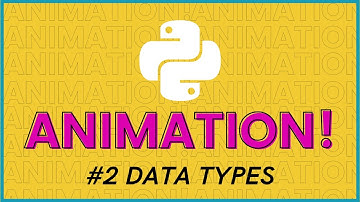 Data Types In Python With ANIMATION!! Python Tutorial For Noobs And Beginners | Animated Tutorial