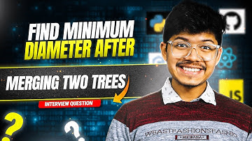 3203. Find Minimum Diameter After Merging Two Trees | Diameter of a Tree | Graph