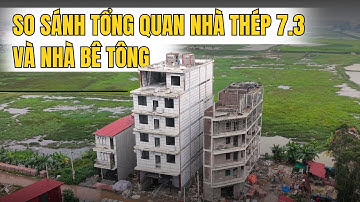 So sánh tổng quan NHÀ BÊ TÔNG CỐT THÉP và NHÀ THÉP 7.3