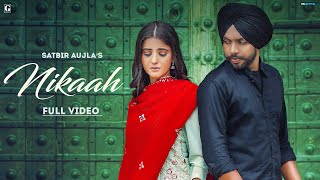 Nikaah : Satbir Aujla (Official Video) Priya | Rav Dhillon | Punjabi Songs 2021 | Geet MP3