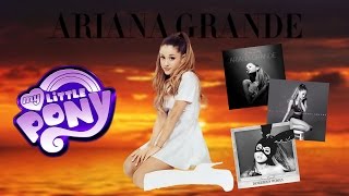 MLP Character Theme Songs - Ariana Grande