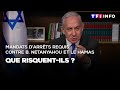 Mandats darrts requis contre b netanyahou et le hamas  que risquentils 