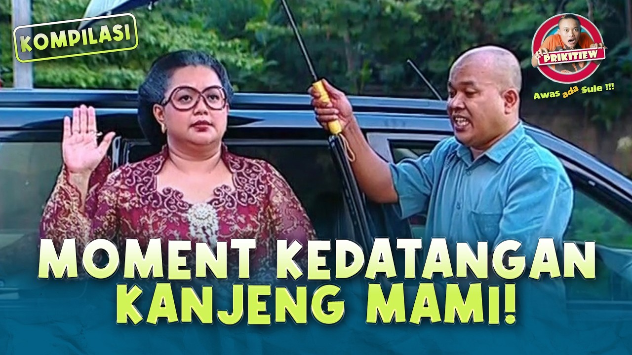MOMENT KEDATANGAN KANJENG MAMI | AWAS ADA SULE KOMPILASI
