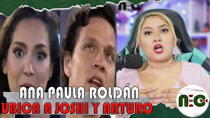 Ana Paula Roldán ubica a Joshi y Arturo León😱