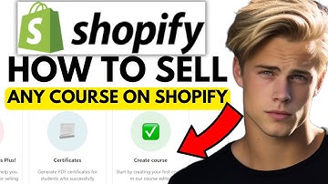 How to Sell Courses on Shopify In 2024 (Step By Step)
