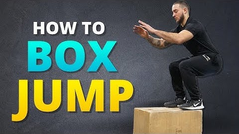 How To Box Jump Properly | Exercise Tutorial