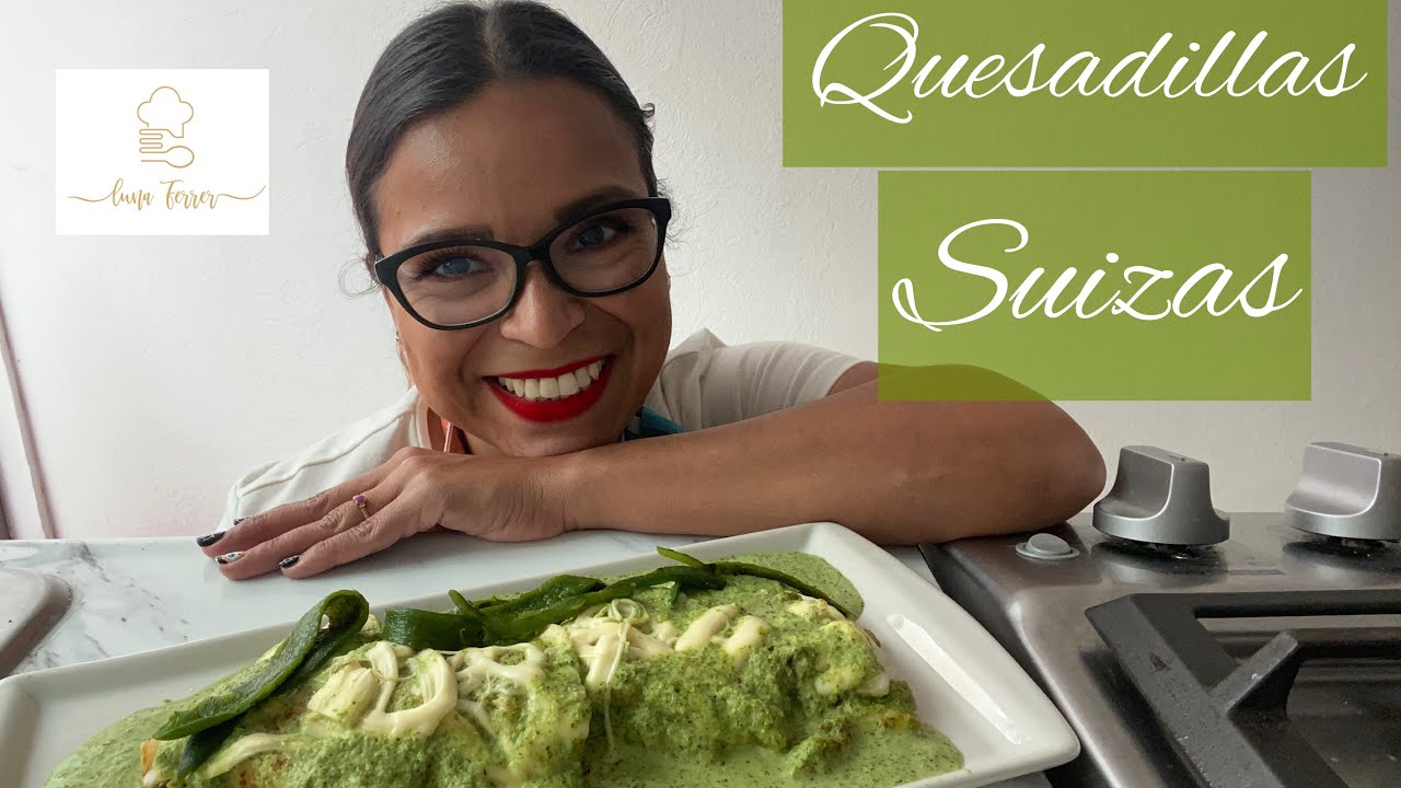 Quesadillas Suizas / Luna Ferrer 👌🏻 YouTube