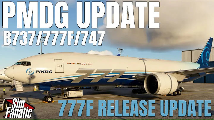 🚨 PMDG 777F RELEASE UPDATE 🚨 | 737/747/777 PRODUCT LINE UPDATE | 11.01.2024 | MSFS 2020 & 2024