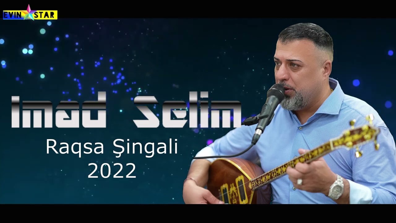 IMAD SELIM Raqsa Şingali NEW 2022 عماد سليم