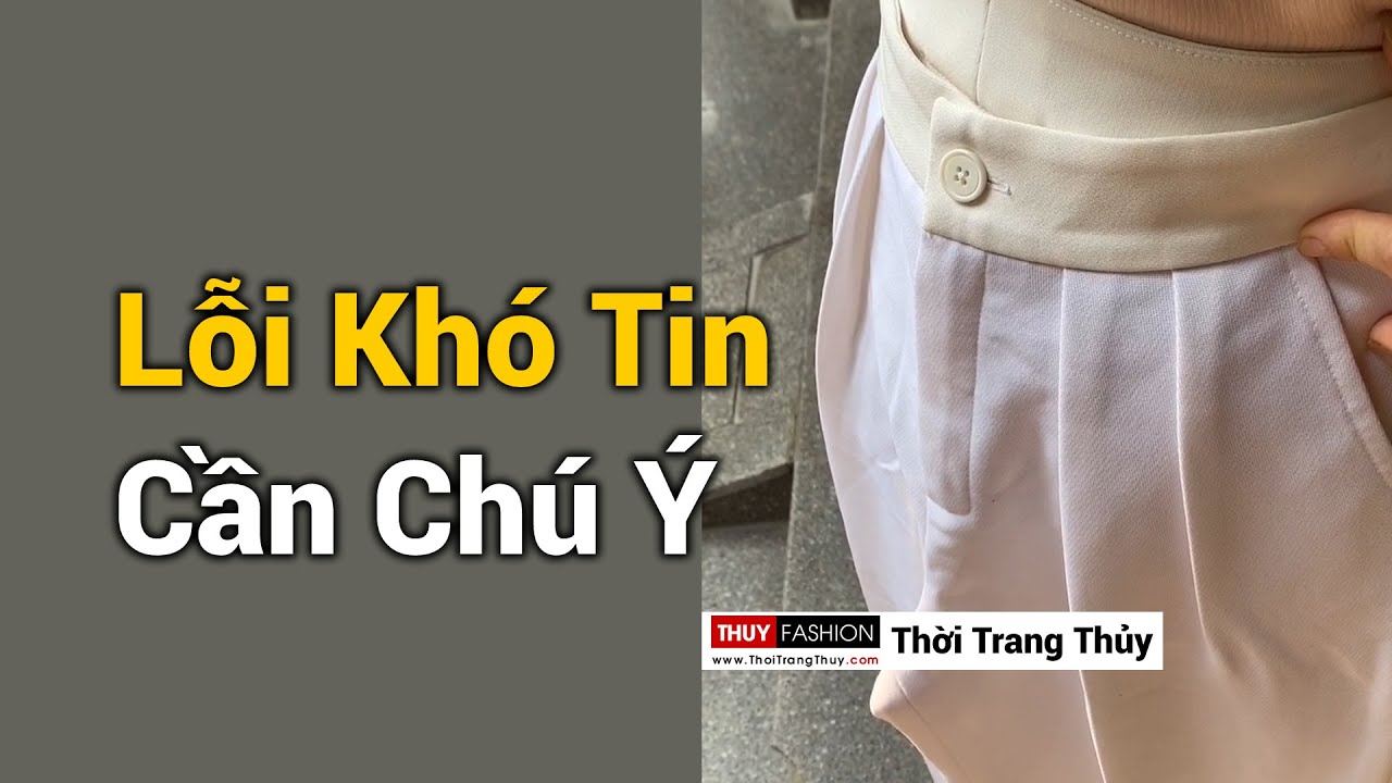 Lỗi ghép vải may quần áo | Kinh nghiệm thiết kế Thời Trang Thuỷ | Bao quát các tài liệu liên quan thiet ke thoi trang quan ao chính xác