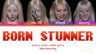 ARTMS (아르테미스) - Born Stunner Color Coded Lyrics (Han/Rom/Eng) 