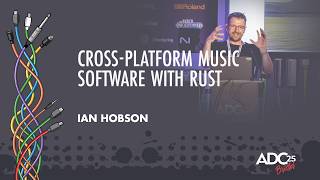 Famous Cross-Platform Music Software with Rust - Ian Hobson - ADC 2025 Net Worth